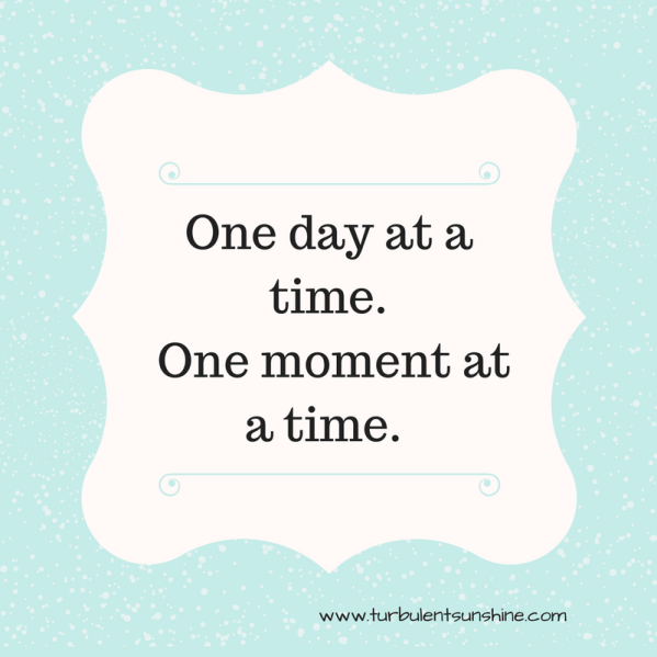 one-day-at-a-time-one-moment-at-a-time